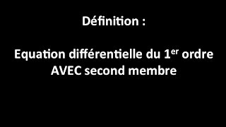 Vocabulaire  équation différentielle du 1er ordre AVEC second membre [upl. by Yrrag743]