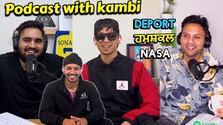 Podcast with kambi amp Amrit about ਹਮਸ਼ਕਲ story Canada ਤੋ ਡਿਪੋਰਟ World record EP61 [upl. by Enialahs]