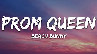 Beach Bunny  Prom Queen Lyrics [upl. by Caresa]