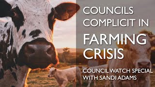 Councils Complicit in FARMING CRISIS with Sandi Adams [upl. by Mosra]