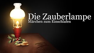 Märchen zum Einschlafen Die Zauberlampe  Schnell entspannen mit Märchen aus Italien  Geschichte [upl. by Gnehp]