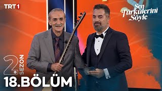 Sen Türkülerini Söyle 18 Bölüm trt1 [upl. by Nafis]