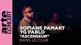 Sofiane Pamart amp YG Pablo  quotAscenseurquot  Dans le Club – ARTE Concert [upl. by Eldridge]