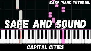 Capital Cities  Safe and Sound Easy Piano Tutorial [upl. by Marijo512]