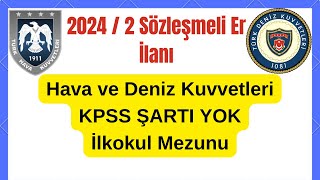 DENİZ VE HAVA KUVVETLERİ SÖZLEŞMELİ ER İLANI GELDİ  ✅  TÜM BİLGİLER [upl. by Ahsima]