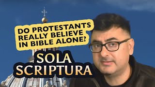 Sola Scriptura  Do Protestants Really Believe in Bible Alone [upl. by Radack572]