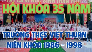 Hội Khóa 35 Năm Ra Trường  Trường THCS Việt Thuận  Niên Khóa 1986  1989  Hoanhvideo [upl. by Beetner]