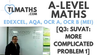 ALevel Maths Q309 SUVAT More Complicated Problem 1 [upl. by Mart]