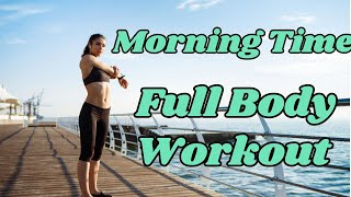 Morning Time Full Body Workout 😱  💪Preworkout warmup 💪  The Fitness Way [upl. by Hajidahk]