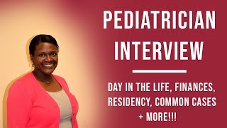 Pediatrician Interview  Day in the life Pediatrics Residency Match Kids Finances Vaccine [upl. by Ahsataj]