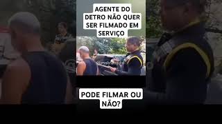 Precisa de autorização pra filmar agente público em serviço [upl. by Tiersten251]