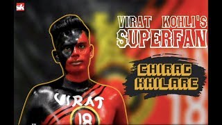 Virat Kohlis Super Fan  RCB  Chirag Khilare Sportskeeda Fan Diaries [upl. by Elimac]