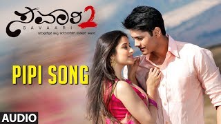 Pipi Song Full Audio  Savaari 2 Kannada Movie  Srigara Kitti Girish Kard Madhurima [upl. by Ykcir487]