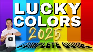 LUCKY COLOR FOR 2025 COMPLETE GUIDE  PINAKAMASWERTENG KULAY SA 2025 [upl. by Hadrian]