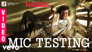 Mandela  Mic Testing Video  Yogi Babu  Bharath Sankar  Madonne Ashwin [upl. by Nahn487]