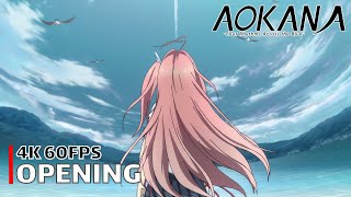 Aokana Four Rhythm Across the Blue  Opening 4K 60FPS  Creditless  CC [upl. by Naquin]