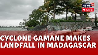 Cyclone Madagascar LIVE Updates  Cyclone Gamane Makes Landfall In Madagascar  Cyclone Gamane LIVE [upl. by Buyse]