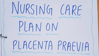 Nursing care plan on Placenta Previa Obstetrics and gynecology bsc nursing MSc nursing GNMnursing [upl. by Anilegnave]