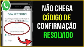 Whatsapp Não Recebe SMS de Confirmação RESOLVIDO [upl. by Anasiul]