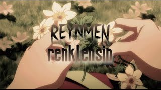 Reynmen  Renklensin Sözleri Lyrics akışına bırakamam kaybolur o benim süslü çiçeğim [upl. by Ydospahr]