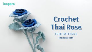 Crochet Thai Rose  Free Pattern [upl. by Sophronia650]