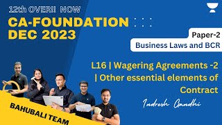 L16  Wagering Agreements 2  Other essential elements of Contract  Indresh Gandhi [upl. by Notlew]