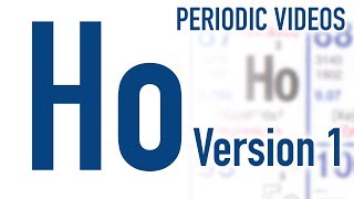 Holmium version 1  Periodic Table of Videos [upl. by Eugor]