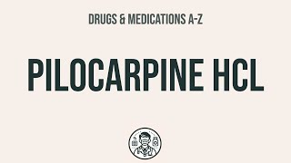 How to use Pilocarpine Hcl  Explain UsesSide EffectsInteractions [upl. by Nirehs]