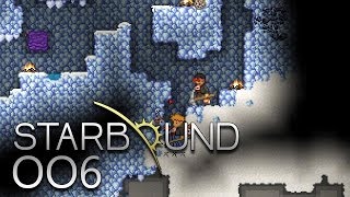 STARBOUND HD 006  Reise zum Mittelpunkt der Erde ★ Lets Play Starbound [upl. by Ardnwahs910]