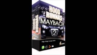 Hood Runnas MayBach Edition vol 2 Hip Hop Loops Sets [upl. by Hotze]