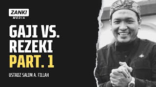 GAJI VS REZEKI PART 1  SALIM A FILLAH [upl. by Durrace]