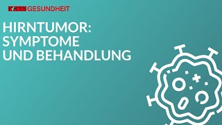 Hirntumor  Symptome und Behandlung [upl. by Welcher]