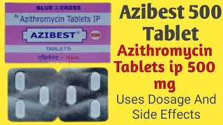 Azibest 500 mg Tablet Uses  Azithromycin Tablets ip 500 mg  Dosage And Side Effects  Antibiotics [upl. by Keviv]