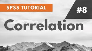 SPSS Tutorial 8 Correlation [upl. by Giorgi]