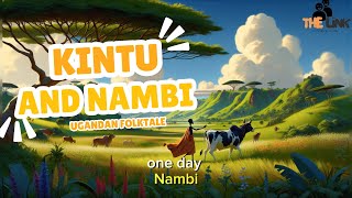 Kintu and Nambi Ugandan Folktale  English Version Only [upl. by Gehman]