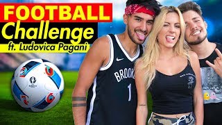 FOOTBALL CHALLENGE con LUDOVICA PAGANI ⚽️ Matt amp Bise [upl. by Pump]