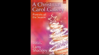 Christmas Carol Gallery Part 1  Larry Shackley [upl. by Ralyt]