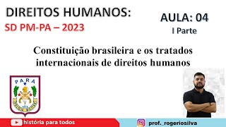 Constituição Brasileira e Tratados Internacionais  Aula04  I parte [upl. by Dawkins842]