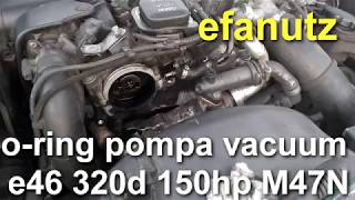 inlocuire garnitura pompa vacuum bmw e46 320d 150hp M47N  o ring replacement vacuum pump repair [upl. by Kareem]