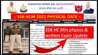 SSB HCM 2021 PHYSICAL DATE  SSB HC Min physics amp written Exam Update [upl. by Janene]