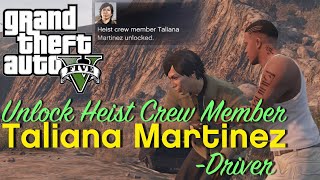 GTA 5 PC  How to unlock Taliana Martinez  Heist crew member [upl. by Eiramac]