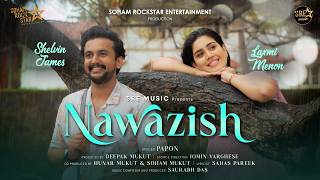 Nawazish Official Video  नवाज़िश  Papon  Shelvin Lakshmi  Saurabh  Sahas  Jomin  Deepak M [upl. by Jamil]