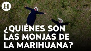 Las Hermanas del Valle promueven las virtudes del cannabidiol para uso medicinal y su legalización [upl. by Letsyrc]