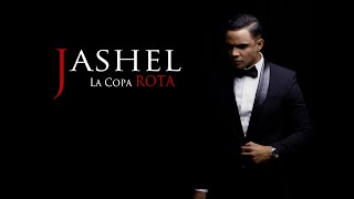 La Copa Rota  JASHEL  BACHATA OFFICIAL MUSIC VIDEO [upl. by Sadie]