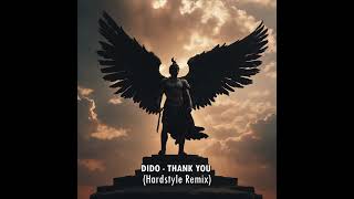 Dido  Thank You Hardstyle Remix [upl. by Asseram]