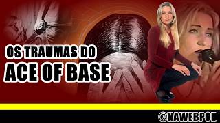 OS TRAUMAS DA BANDA DOS ANOS 90 ACE OF BASE AceOfBase europop anos90 [upl. by Romonda347]