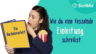 Die Einleitung – so steigst du perfekt in deine Bachelorarbeit ein  Scribbr 🎓 [upl. by Calendra]