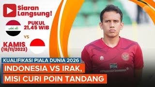 JADWAL TIMNAS INDONESIA VS IRAK KUALIFIKASI PIALA DUNIA 2026 ZONA ASIA PUTARAN KE DUA [upl. by Doxia]