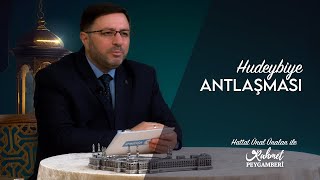 Rahmet Peygamberi  Hudeybiye Antlaşması  21 Bölüm [upl. by Anderea358]