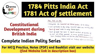 Pitts India act 1784  1781 act of settlement  COMPLETE Indian polity for UPSC  UPPSC [upl. by Ahsaele499]